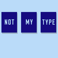 Why “Not My Type” Is Hurting Your Chances of Meeting a Perfect Match